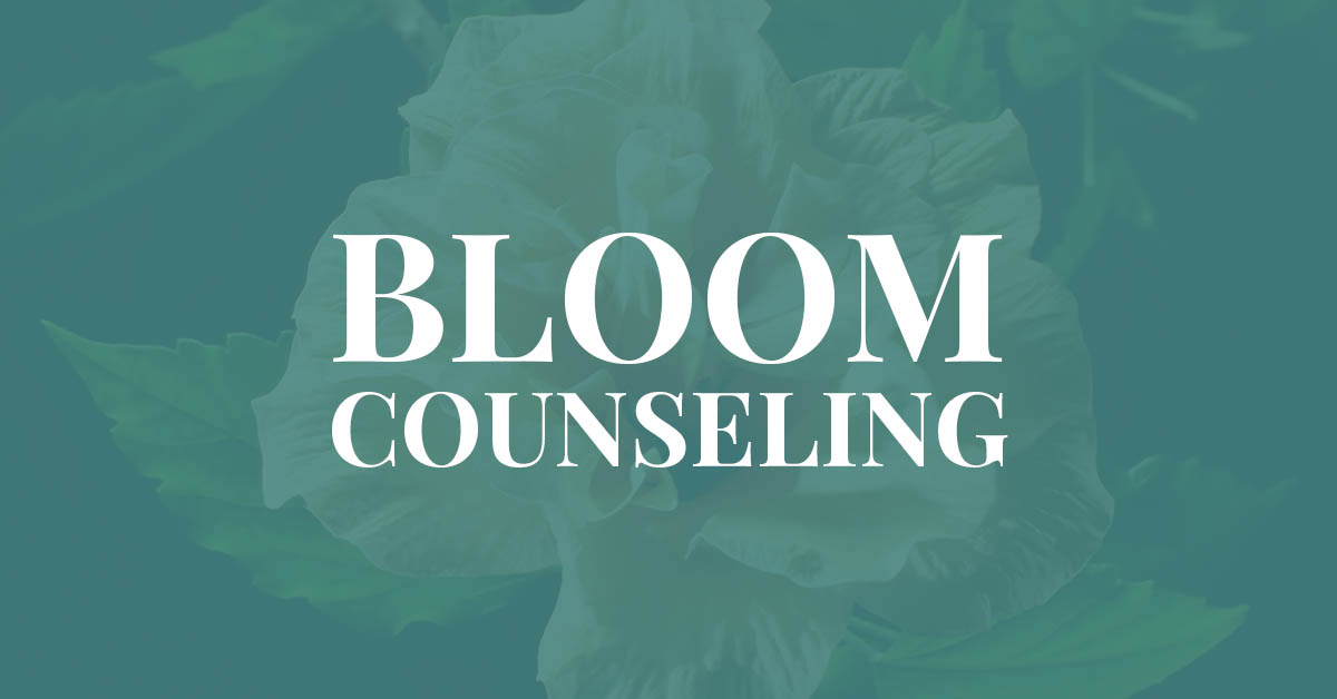 Bloom Counseling Leesburg, VA Counselor Empowering Your Mental Well